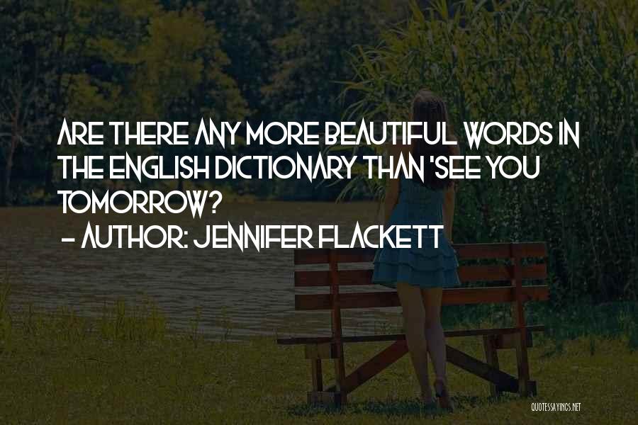 English Dictionary Quotes By Jennifer Flackett