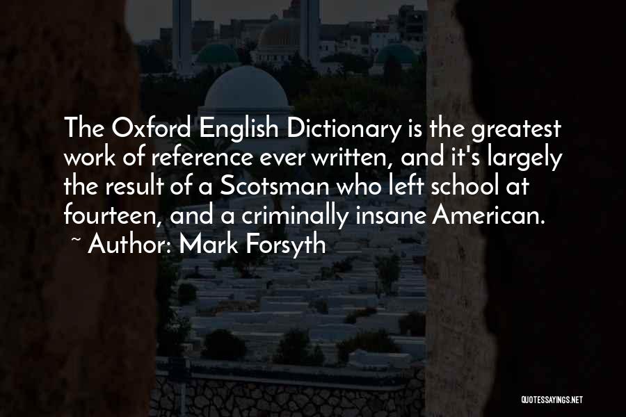 English Dictionary Quotes By Mark Forsyth