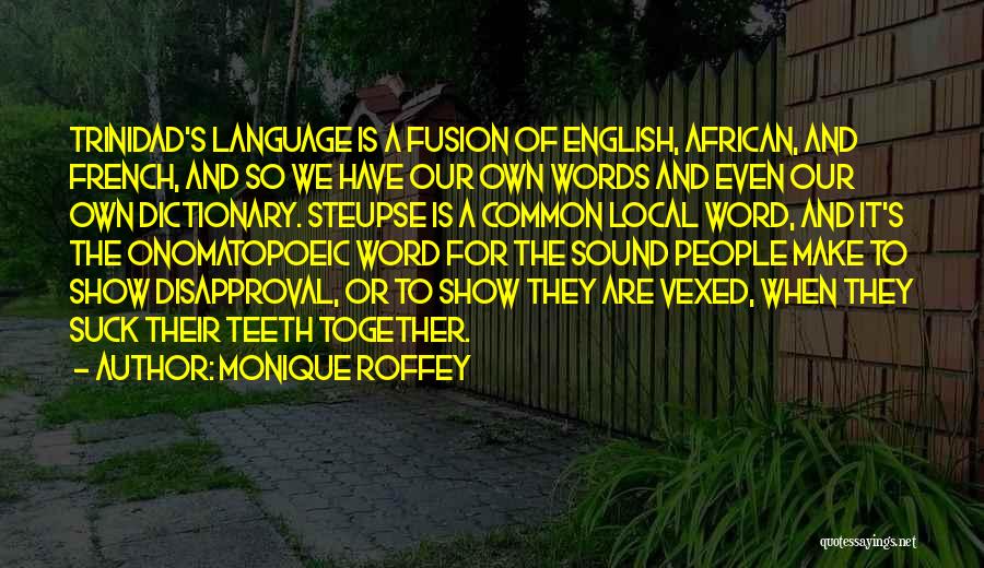 English Dictionary Quotes By Monique Roffey