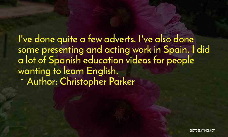 English Education Quotes By Christopher Parker