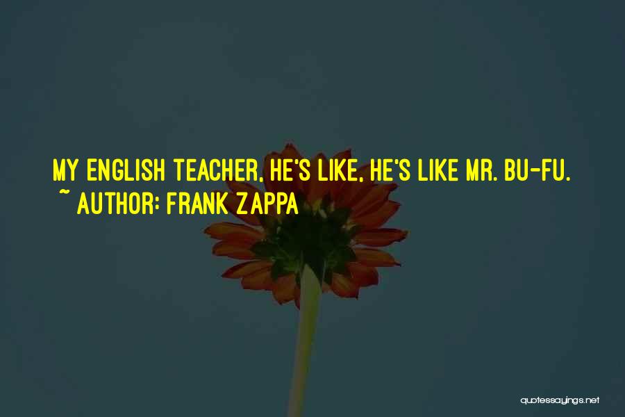 English Education Quotes By Frank Zappa