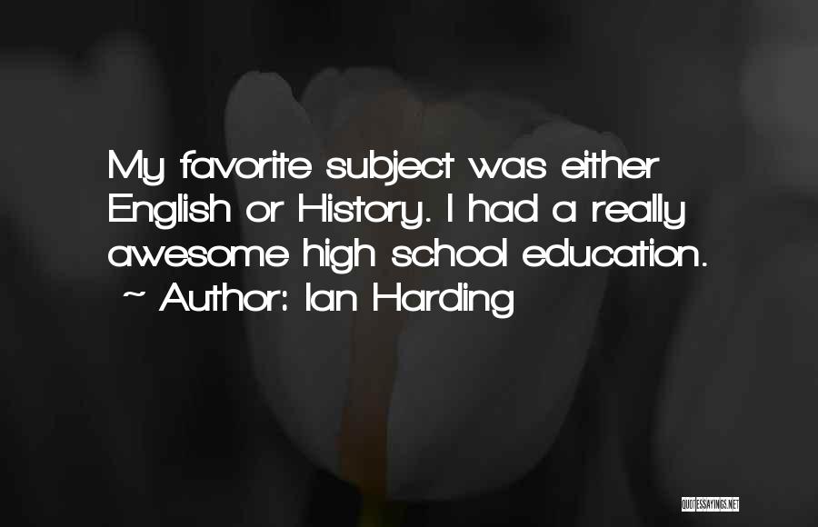 English Education Quotes By Ian Harding