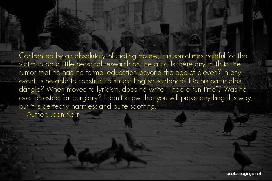 English Education Quotes By Jean Kerr