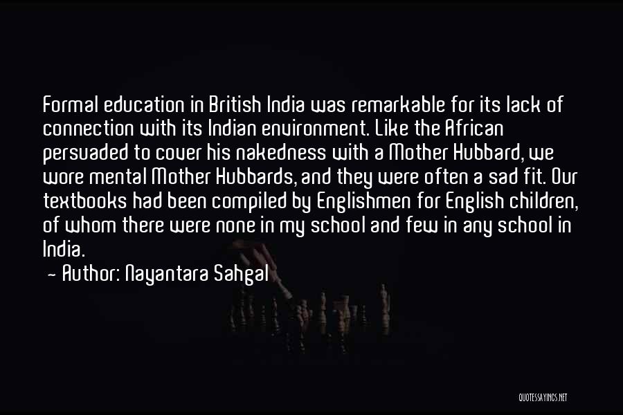 English Education Quotes By Nayantara Sahgal