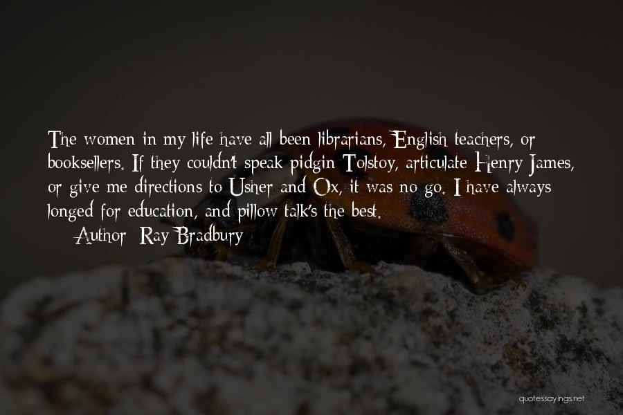 English Education Quotes By Ray Bradbury