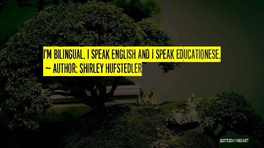 English Education Quotes By Shirley Hufstedler