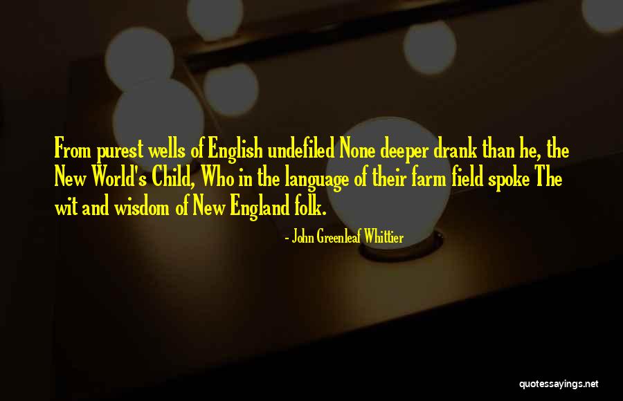 English From England Quotes By John Greenleaf Whittier English From England Quotes By John Greenleaf Whittier