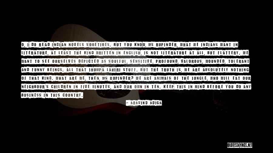 English Funny Quotes By Aravind Adiga English Funny Quotes By Aravind Adiga