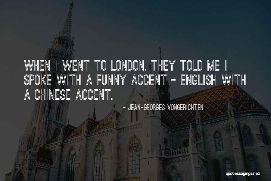 English Funny Quotes By Jean-Georges Vongerichten English Funny Quotes By Jean-Georges Vongerichten