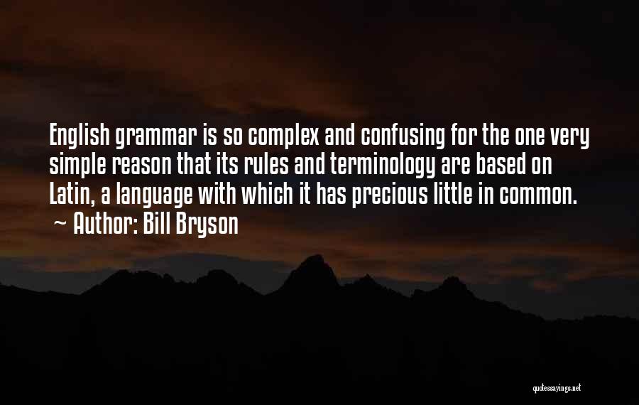 English Grammar Quotes By Bill Bryson