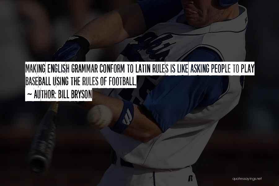 English Grammar Quotes By Bill Bryson