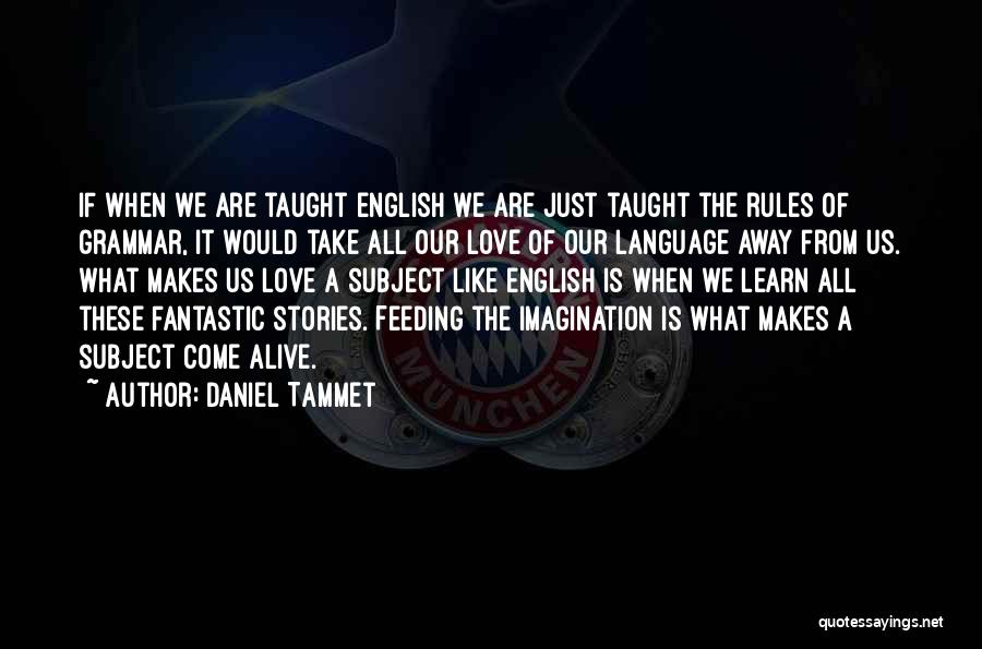 English Grammar Quotes By Daniel Tammet