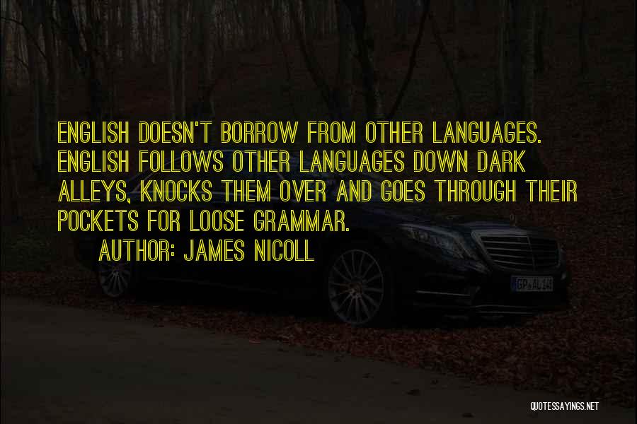English Grammar Quotes By James Nicoll