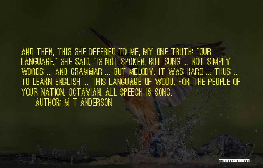 English Grammar Quotes By M T Anderson