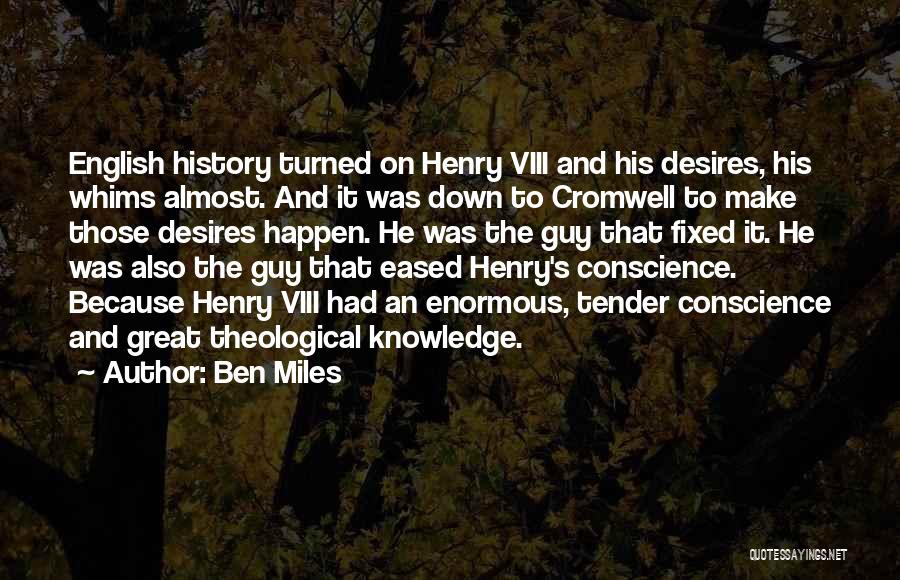 English History Quotes By Ben Miles