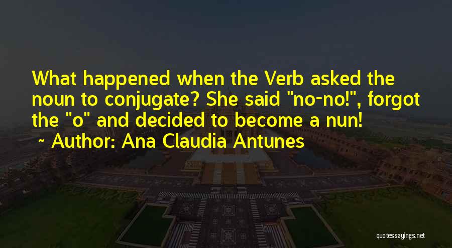 English Humorous Quotes By Ana Claudia Antunes