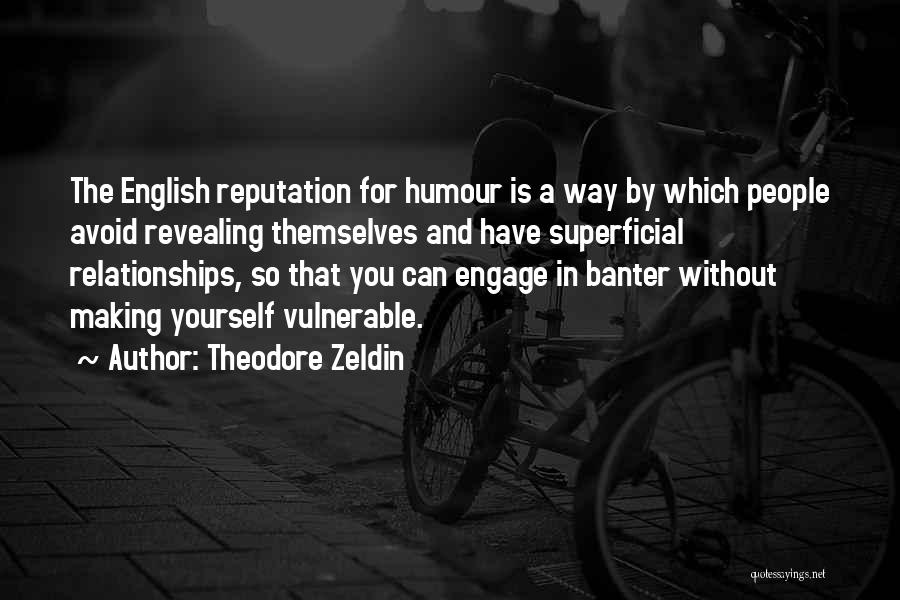 English Humour Quotes By Theodore Zeldin
