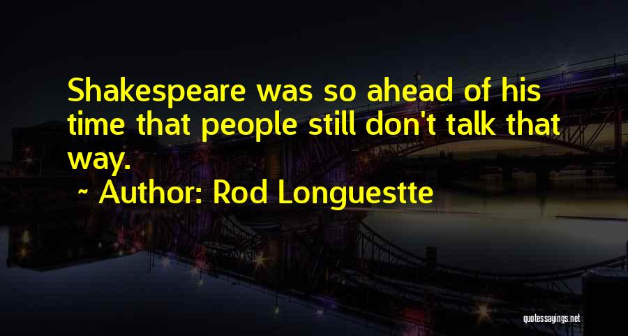 English Language By Shakespeare Quotes By Rod Longuestte