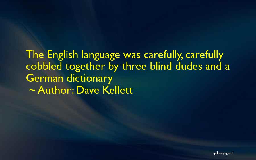English Language Quotes By Dave Kellett
