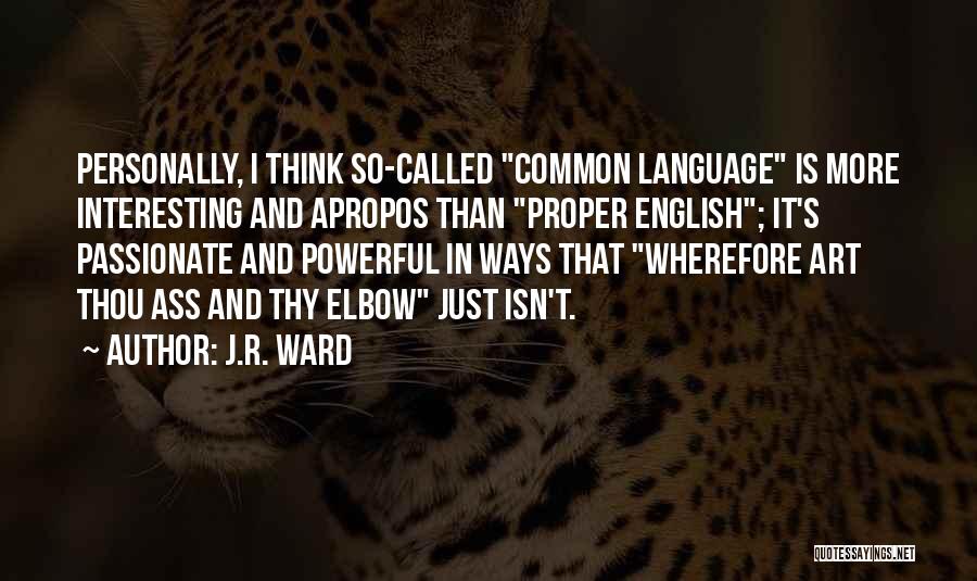 English Language Quotes By J.R. Ward