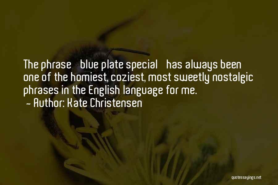 English Language Quotes By Kate Christensen