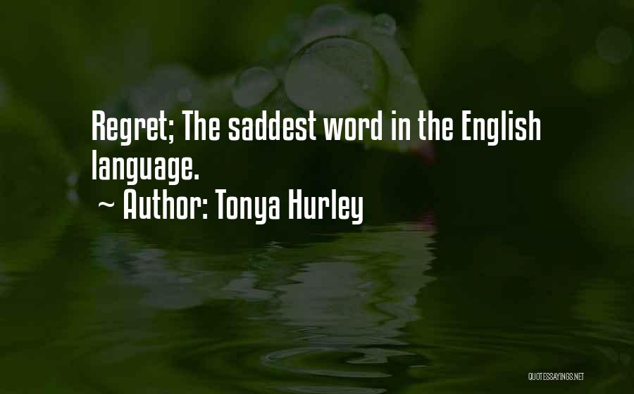 English Language Quotes By Tonya Hurley