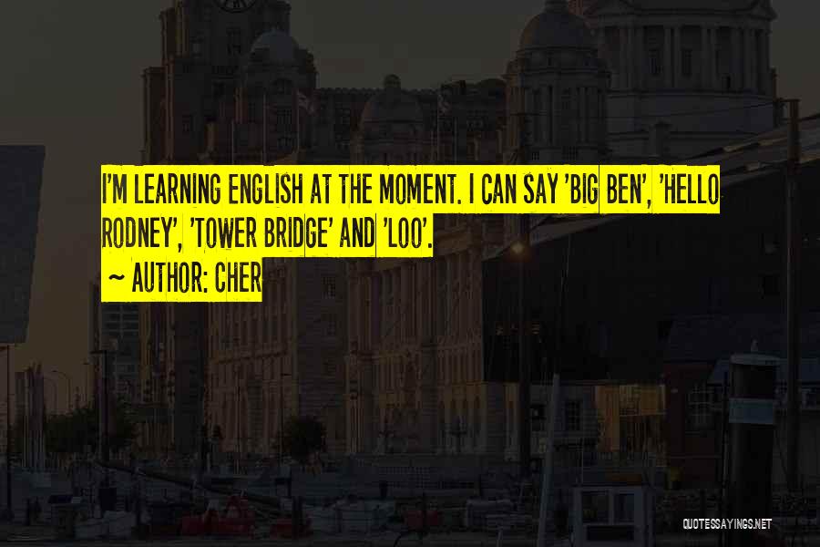 English Learning Quotes By Cher