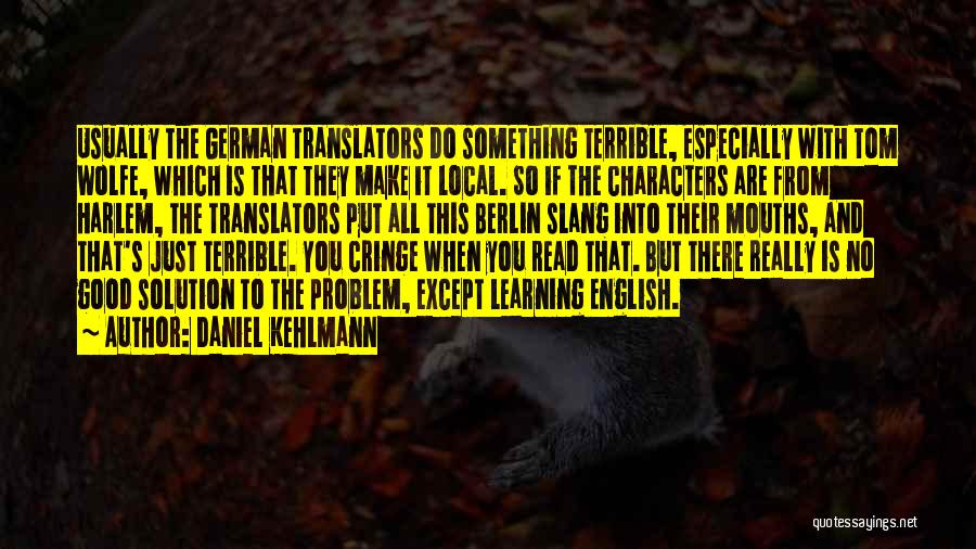 English Learning Quotes By Daniel Kehlmann