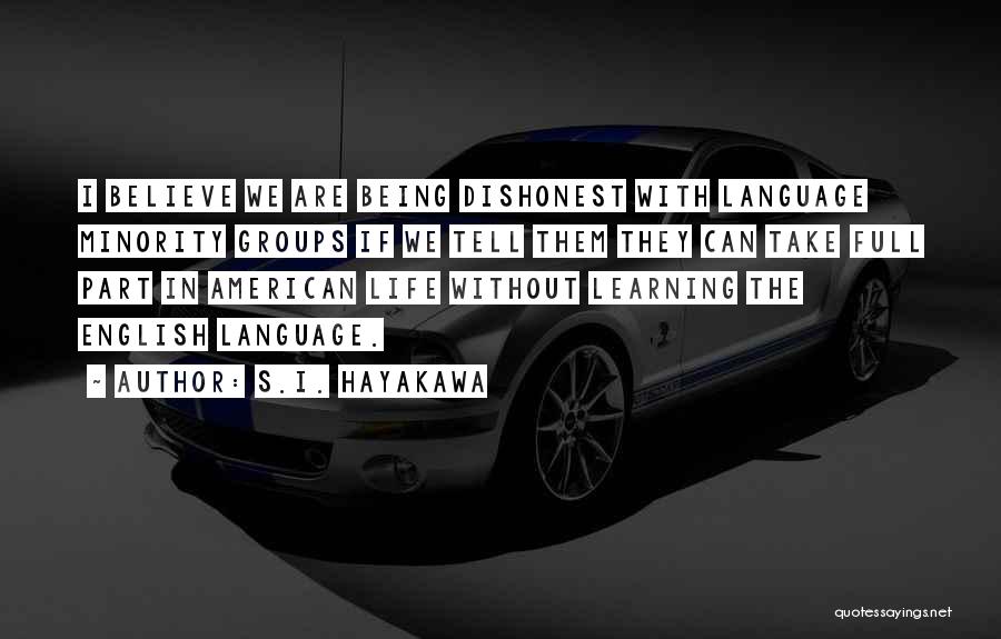 English Learning Quotes By S.I. Hayakawa