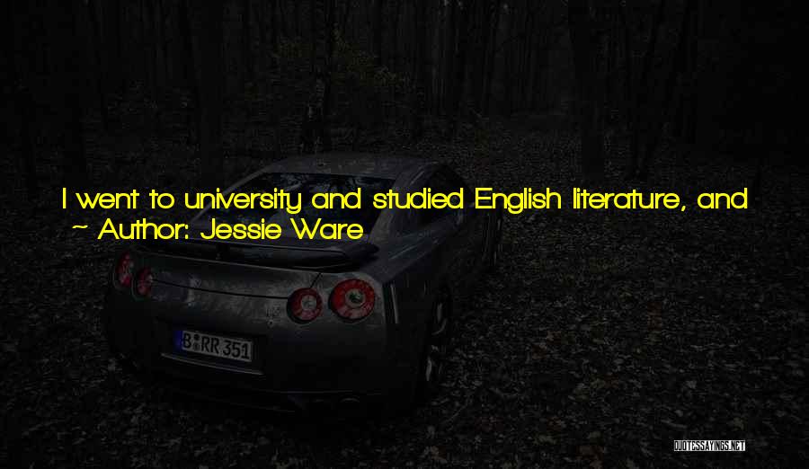 English Literature Best Quotes By Jessie Ware