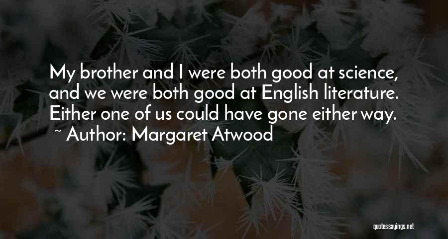 English Literature Best Quotes By Margaret Atwood