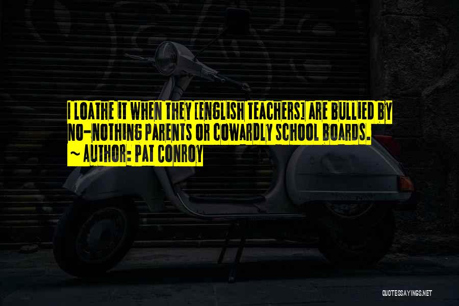 English Literature Best Quotes By Pat Conroy