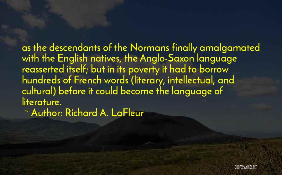 English Literature Best Quotes By Richard A. LaFleur