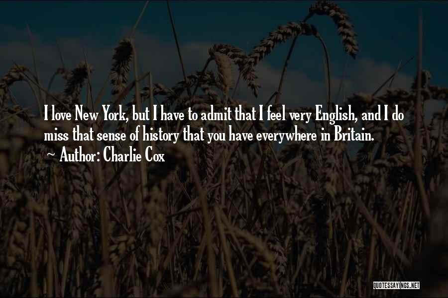 English Miss You Quotes By Charlie Cox