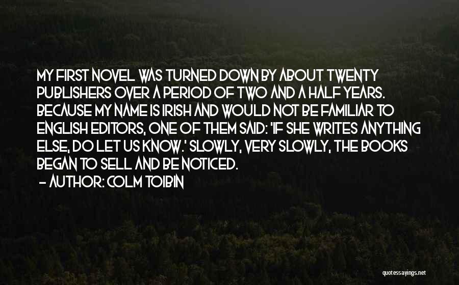 English Novel Quotes By Colm Toibin