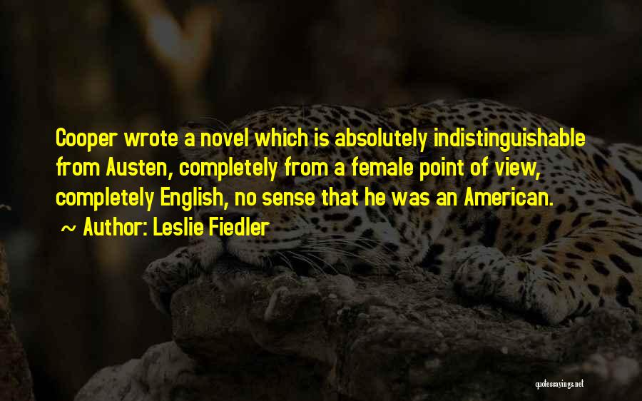 English Novel Quotes By Leslie Fiedler