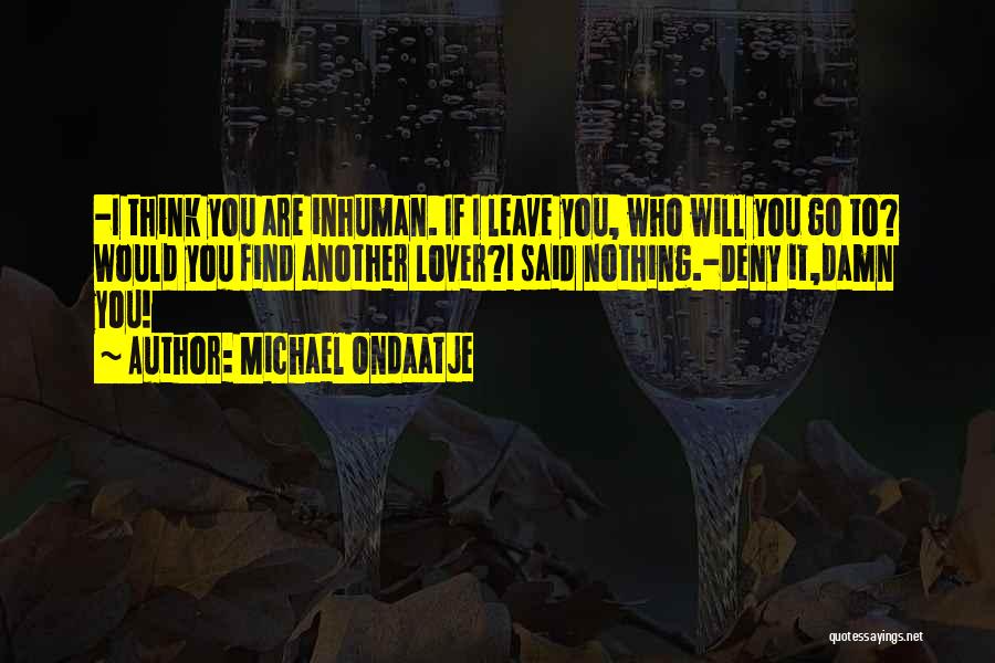 English Novel Quotes By Michael Ondaatje