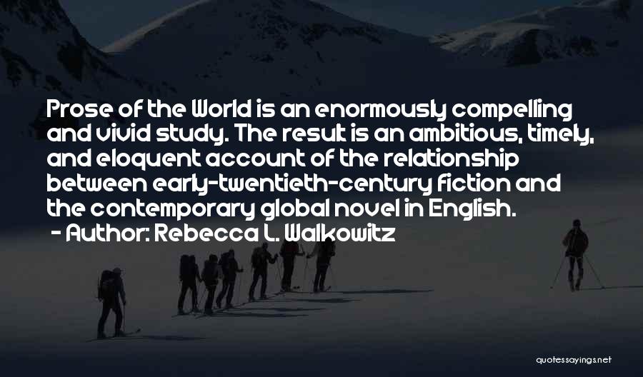 English Novel Quotes By Rebecca L. Walkowitz