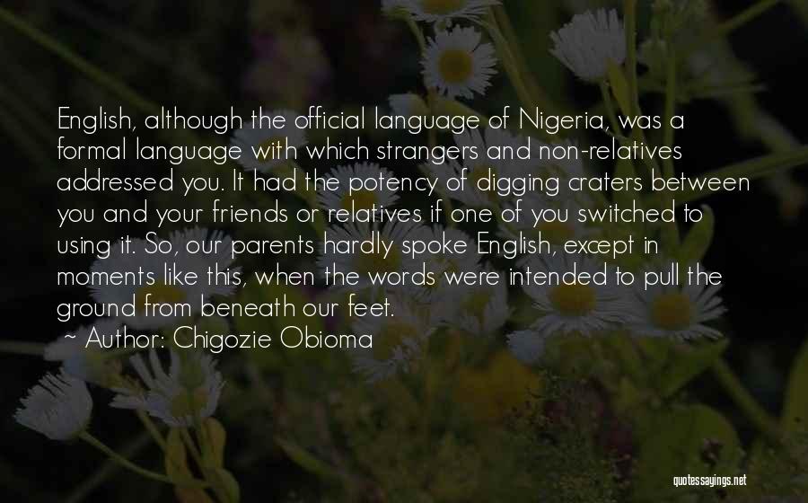 English Official Language Quotes By Chigozie Obioma