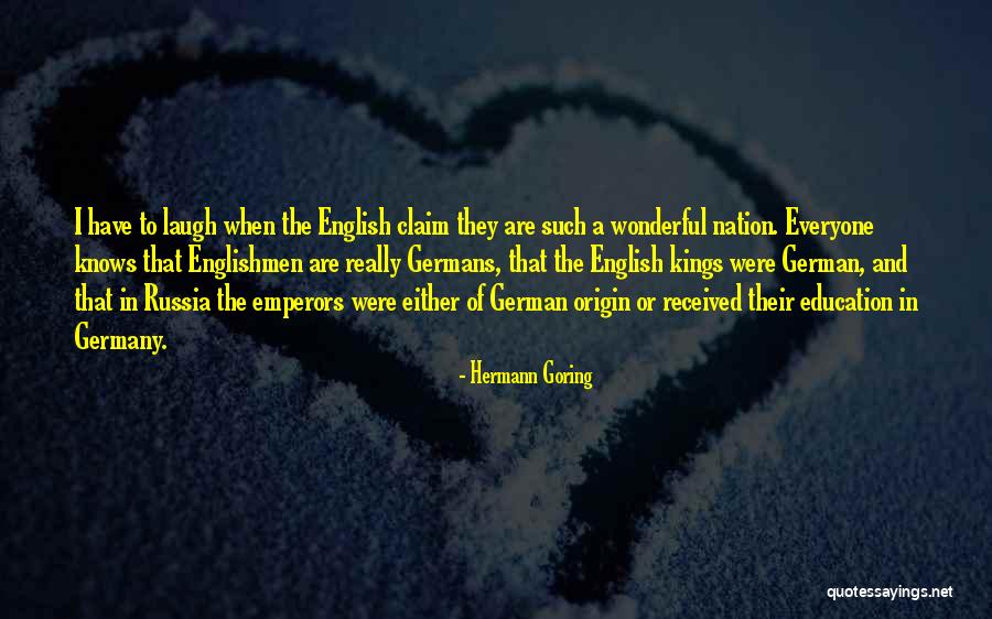 English Origin Quotes By Hermann Goring English Origin Quotes By Hermann Goring