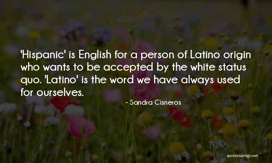 English Origin Quotes By Sandra Cisneros English Origin Quotes By Sandra Cisneros