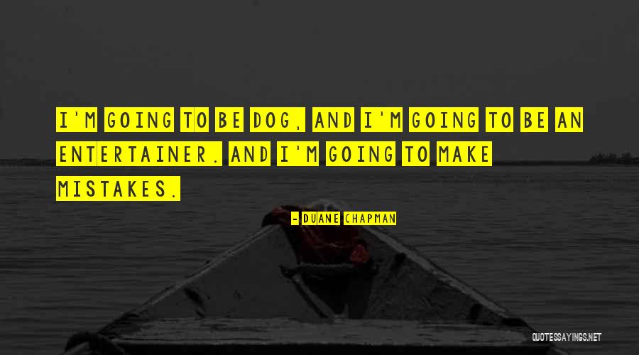 English Passengers Quotes By Duane Chapman English Passengers Quotes By Duane Chapman