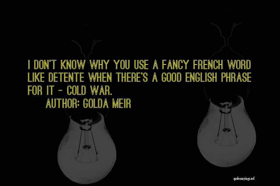 English Phrase Quotes By Golda Meir