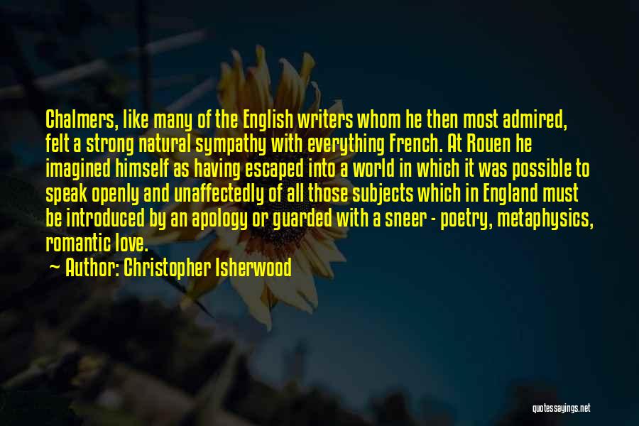 English Poetry Love Quotes By Christopher Isherwood