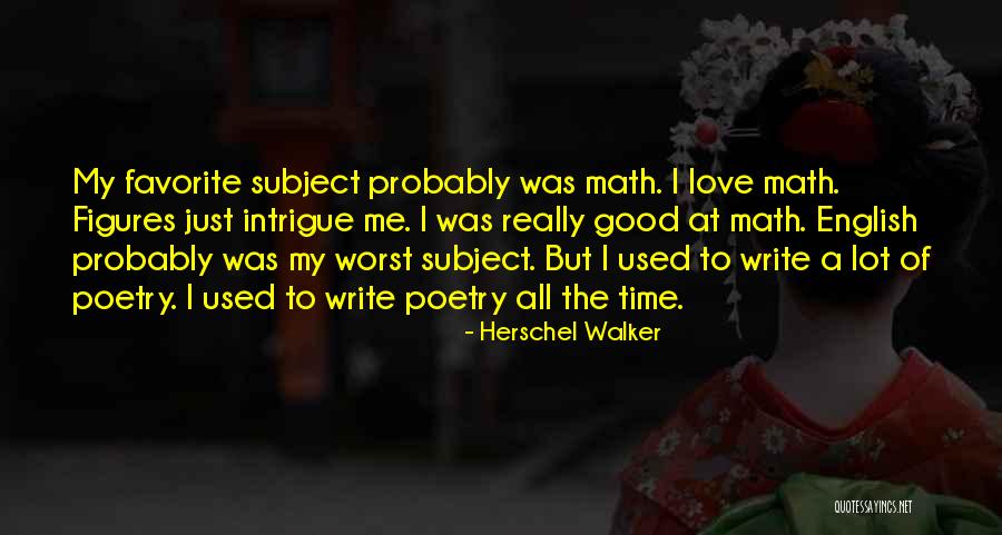 English Poetry Love Quotes By Herschel Walker