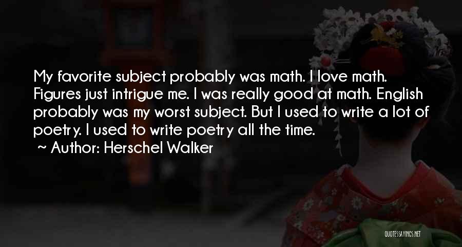 English Poetry Quotes By Herschel Walker