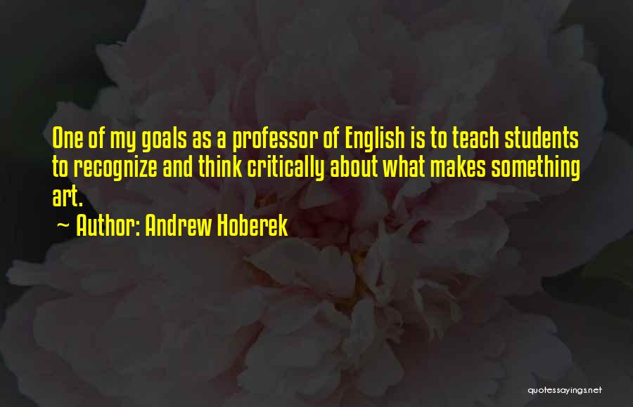 English Professor Quotes By Andrew Hoberek