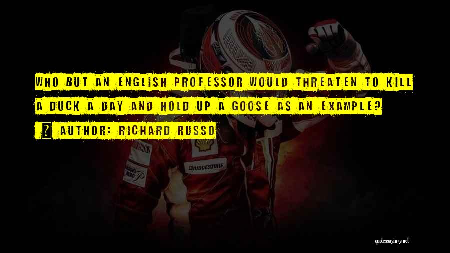 English Professor Quotes By Richard Russo
