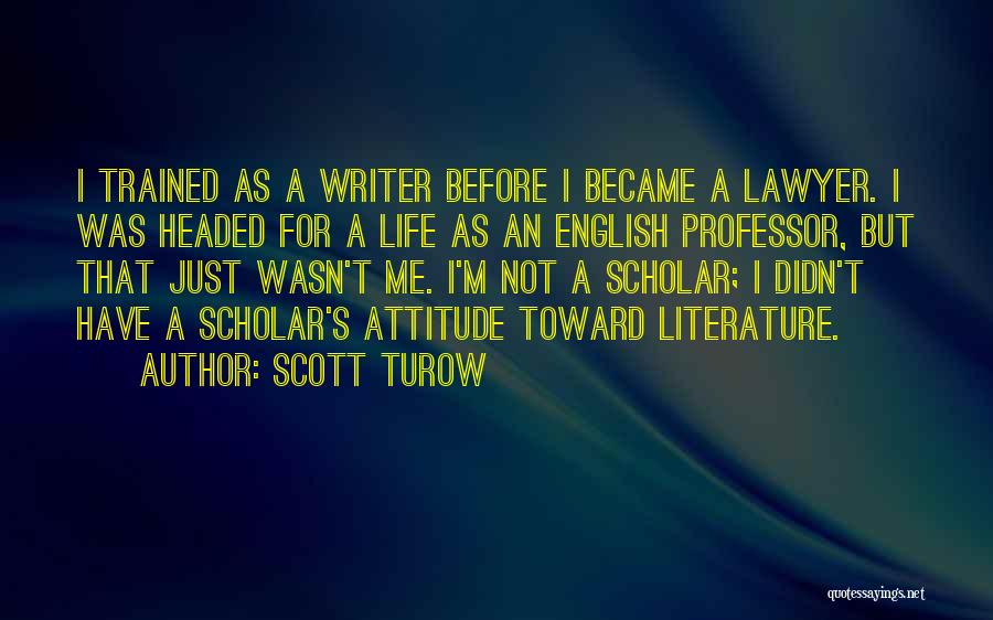 English Professor Quotes By Scott Turow