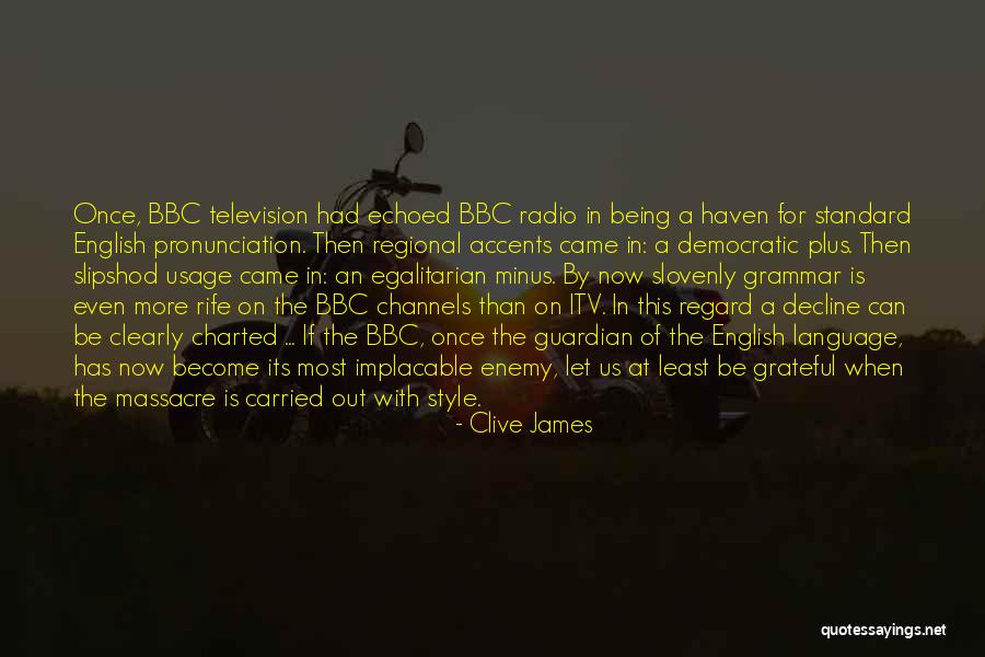 English Pronunciation Quotes By Clive James English Pronunciation Quotes By Clive James
